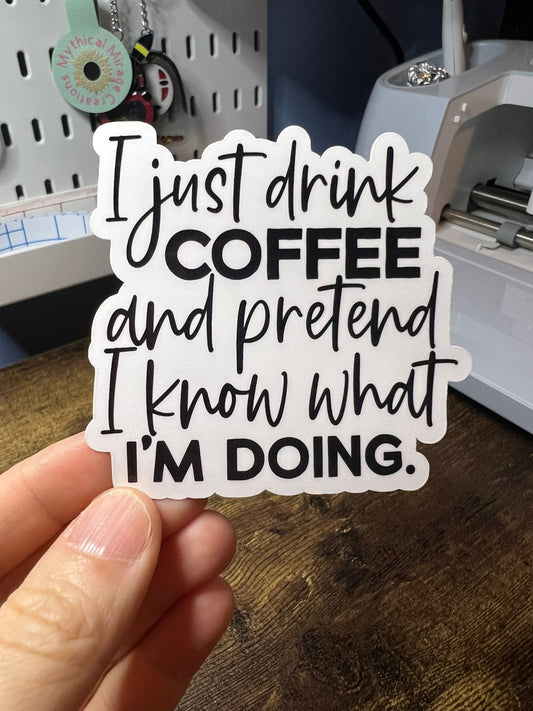 I Just Drink Coffee Sticker - Die Cut