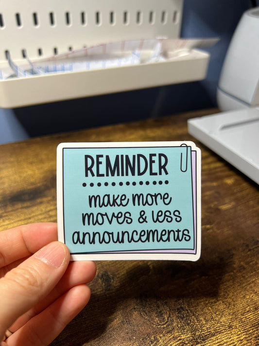 Make More Moves Motivational Sticker - Happy Reminder Card Message - Self Care Reminder - Bottles, Calendars, Notebooks, Folders!