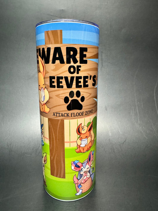 Beware Eevee - 20oz Skinny Stainless Steel Tumbler - Double Wall - Sublimated
