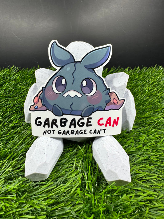 Trubbish Garbage Can not Can't - Die Cut